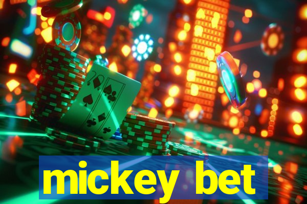 mickey bet